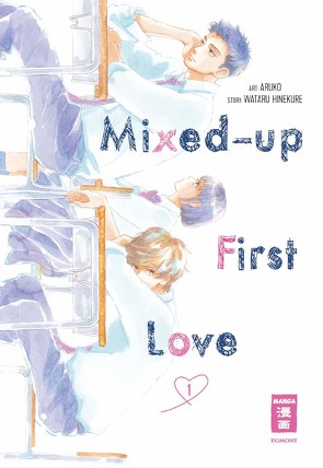 Mixed-up First Love 01 von Aruko, Hinekure,  Wataru, Kamada,  Tabea