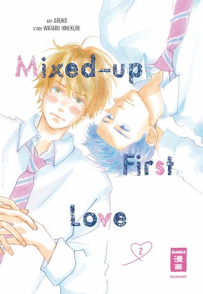Mixed-up First Love 02 von Aruko, Hinekure,  Wataru, Kamada,  Tabea
