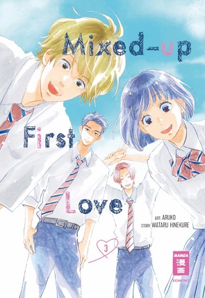 Mixed-up First Love 03 von Aruko, Hinekure,  Wataru, Kamada,  Tabea
