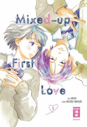 Mixed-up First Love 05 von Aruko, Hinekure,  Wataru, Kamada,  Tabea
