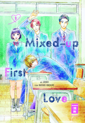 Mixed-up First Love 09 von Aruko, Hinekure,  Wataru, Kamada,  Tabea