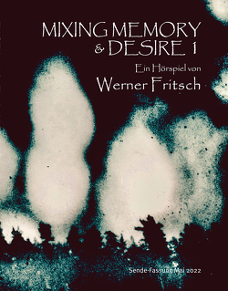 Mixing Memory & Desire I von Fritsch,  Werner, Gabriel,  Ralph