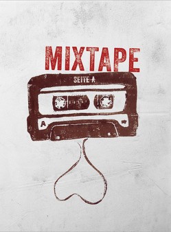 Mixtape von Kerenski,  Boris, Kerler,  Marco, Kleinhubbert,  Christoph, Lühr,  Andrea, Treblin,  Wienke