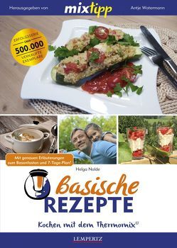 mixtipp Basische Rezepte: Kochen mit dem Thermomix von Nolde,  Helga, Watermann,  Antje
