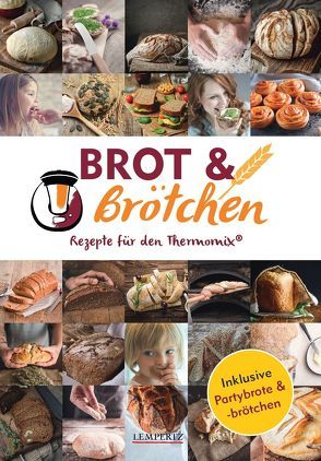mixtipp: Brot und Brötchen – Rezepte für den Thermomix® von Watermann,  Antje