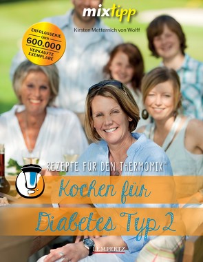 mixtipp: Kochen für Diabetes Typ 2 von Metternich von Wolff,  Kirsten, Watermann,  Antje