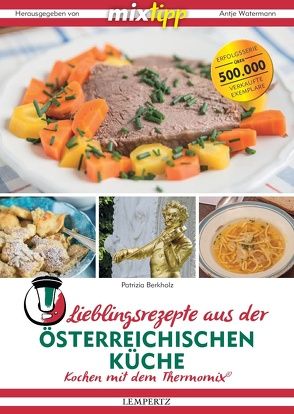 mixtipp: Lieblingsrezepte aus der österreichischen Küche von Berkholz,  Patrizia, Watermann,  Antje