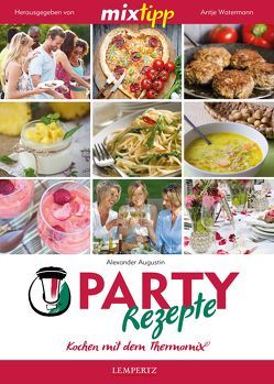 mixtipp: Party-Rezepte von Augustin,  Alexander, Watermann,  Antje