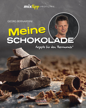 mixtipp Profilinie: Meine Schokolade von Bernardini,  Georg, Watermann,  Antje
