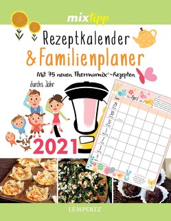 mixtipp: Rezeptkalender & Familienplaner 2021 von Watermann,  Antje