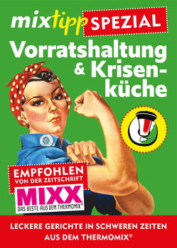 mixtipp Spezial: Vorratshaltung & Krisenküche von Watermann,  Antje