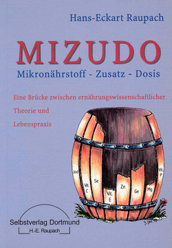 MIZUDO. Mikronährstoff-Zusatz-Dosis von Raupach,  Hans E
