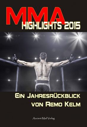 MMA Highlights 2015 von Kelm,  Remo