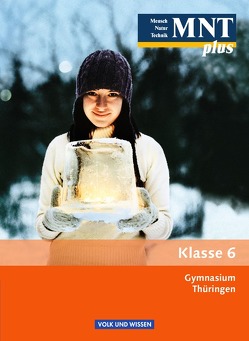 MNT plus – Gymnasium Thüringen – 6. Schuljahr von Bruns,  Ekhard, Ehrnsberger,  Ebba, Freiman,  Thomas, Göbel,  Elke, Göbel,  Engelhardt, Heepmann,  Bernd, Högermann,  Christiane, Vopel,  Volker