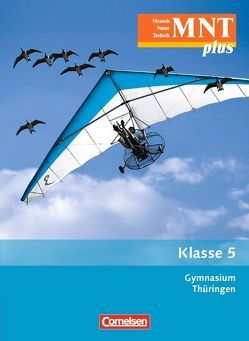 MNT plus – Gymnasium Thüringen – 5. Schuljahr von Botsch,  Veit, Bresler,  Siegfried, Faiss,  Dieter, Göbel,  Elke, Göbel,  Engelhardt, Grönke,  Ottokar, Handschuh,  Bernd