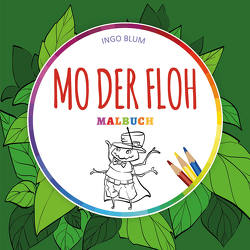 Mo der Floh – MALBUCH von Blum,  Ingo, Pahetti,  Antonio