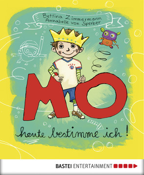 MO – Heute bestimme ich! von Zimmermann,  Bettina