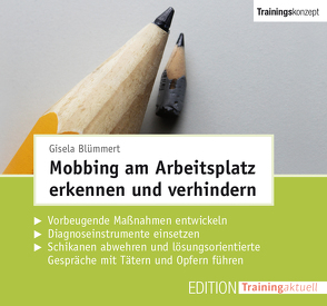 Mobbing am Arbeitsplatz erkennen und verhindern (Trainingskonzept) von Blümmert,  Gisela