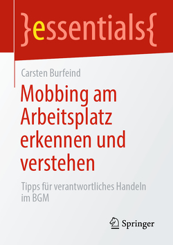 Mobbing am Arbeitsplatz erkennen und verstehen von Burfeind,  Carsten