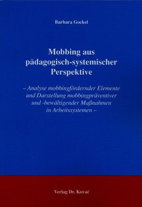 Mobbing aus pädagogisch-systemischer Perspektive von Gockel,  Barbara