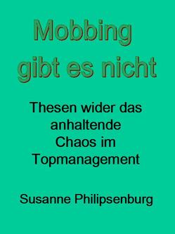 Mobbing gibt es nicht von Philipsenburg,  Susanne