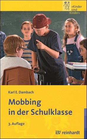 Mobbing in der Schulklasse von Dambach,  Karl E.