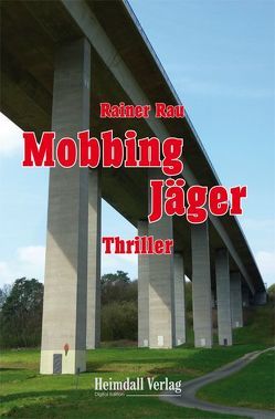 Mobbing-Jäger von Rau,  Rainer