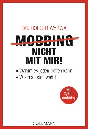 Mobbing – nicht mit mir! von Wyrwa,  Holger