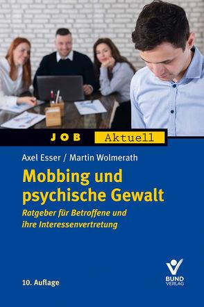 Mobbing und psychische Gewalt von Esser,  Axel, Wolmerath,  Martin