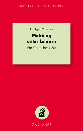 Mobbing unter Lehrern von Wyrwa,  Holger