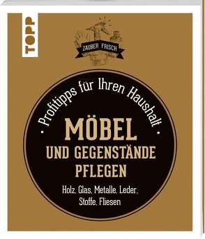 Möbel und Gegenstände pflegen (Zauberfrisch) von Fabre,  Sylvie