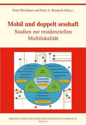 Mobil und doppelt sesshaft. Studien zur residenziellen Multilokalität von Rumpolt,  Peter A., Weichhart,  Peter