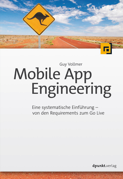 Mobile App Engineering von Vollmer,  Guy
