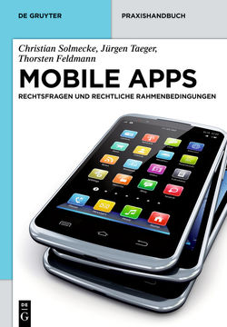 Mobile Apps von Feldmann,  Thorsten, Solmecke,  Christian, Taeger,  Jürgen