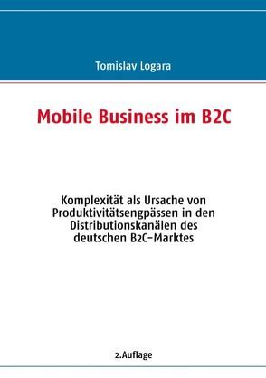 Mobile Business im B2C von Logara,  Tomislav