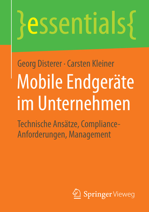 Mobile Endgeräte im Unternehmen von Disterer,  Georg, Kleiner,  Carsten