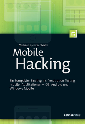 Mobile Hacking von Spreitzenbarth,  Michael