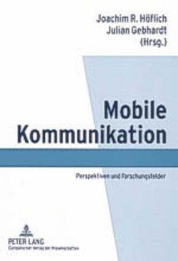 Mobile Kommunikation von Gebhardt,  Julian, Höflich,  Joachim
