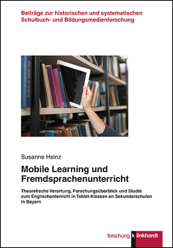 Mobile Learning und Fremdsprachenunterricht von Heinz,  Susanne