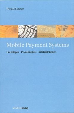 Mobile Payment Systems von Lammer,  Thomas