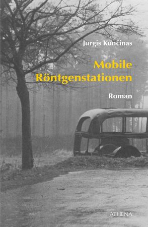 Mobile Röntgenstationen von Berthel,  Klaus, Kuncinas,  Jurgis