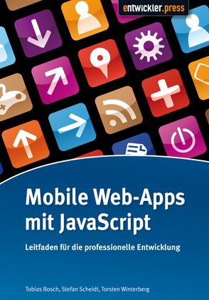 Mobile Web-Apps mit JavaScript von Bosch,  Tobias, Scheidt,  Stefan, Winterberg,  Torsten
