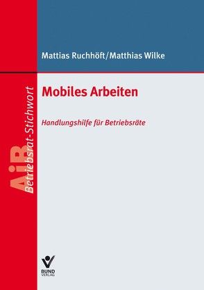 Mobiles Arbeiten von Ruchhöft,  Mattias, Wilke,  Matthias