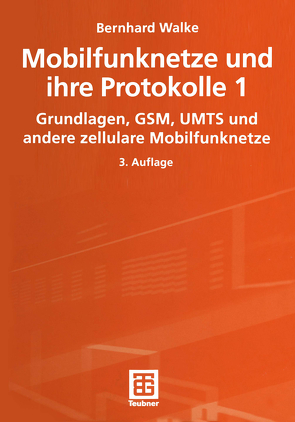 Mobilfunknetze und ihre Protokolle 1 von Bossert,  Martin, Fliege,  Norbert, Walke,  Bernhard