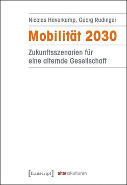 Mobilität 2030 von Haverkamp,  Nicolas, Rudinger,  Georg