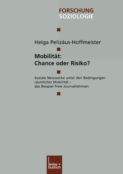 Mobilität: Chance oder Risiko? von Pelizäus-Hoffmeister,  Helga