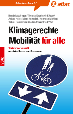 Klimagerechte Mobilität für alle von Auhagen,  Hendrik, Eberhardt-Köster,  Thomas, Heier,  Achim, Herterich,  Mark, Mahler,  Hermann, Röske,  Volker, Waßmuth,  Carl, Wolf,  Winfried