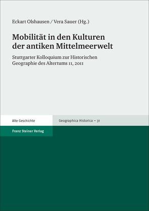 Mobilität in den Kulturen der antiken Mittelmeerwelt von Olshausen,  Eckart, Sauer,  Vera