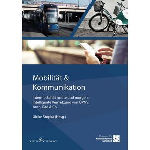 Mobilität & Kommunikation – Intermodalität heute und morgen von Stopka,  Ulrike
