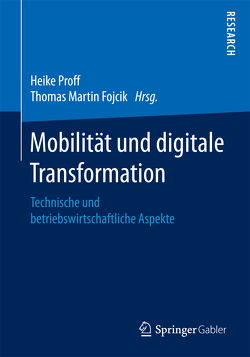 Mobilität und digitale Transformation von Fojcik,  Thomas Martin, Proff,  Heike